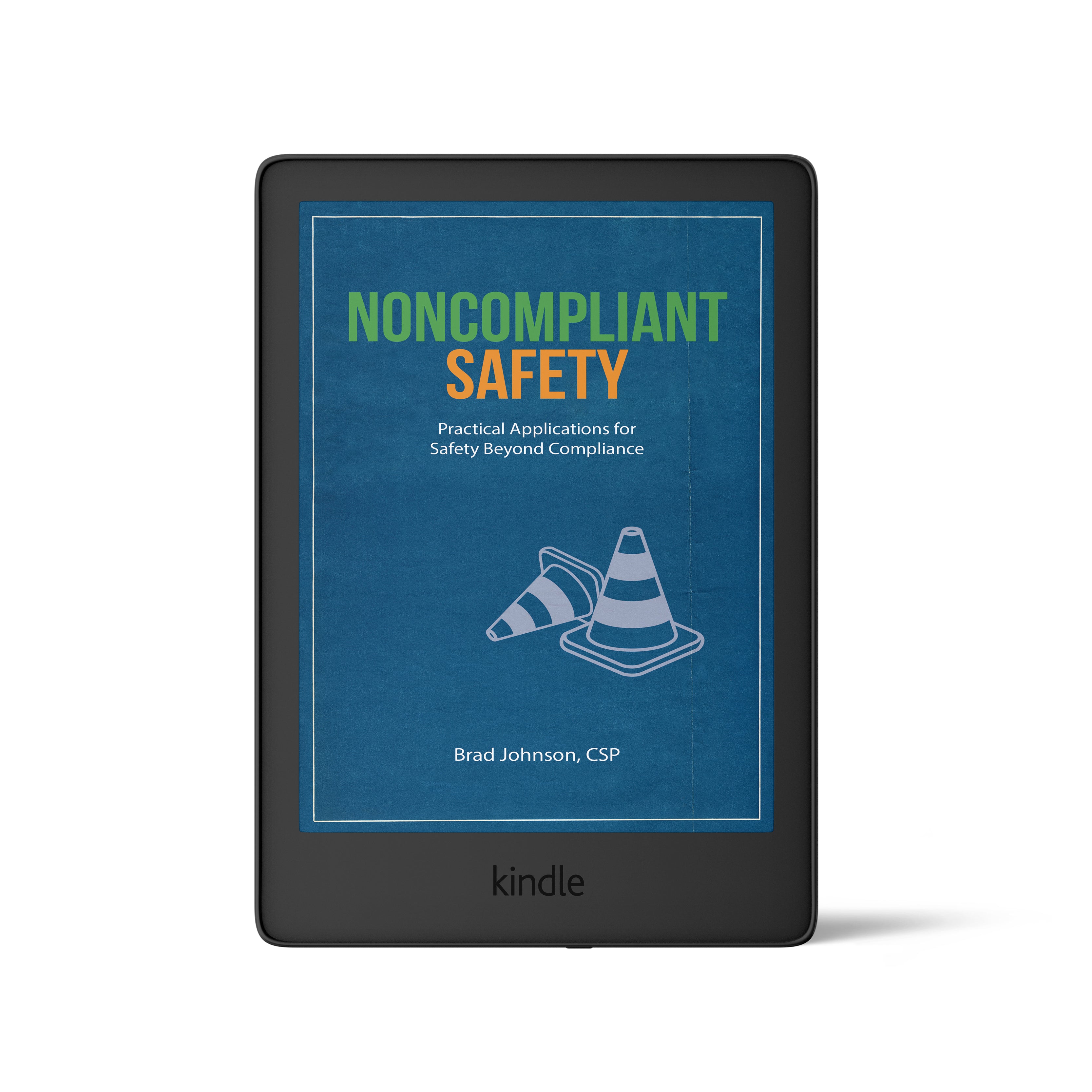 Noncompliant Safety: Practical Applications for Safety Beyond Compliance eBook (Digital Download)